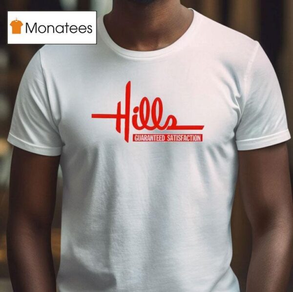 Hills Guarand Satisfaction T Shirt