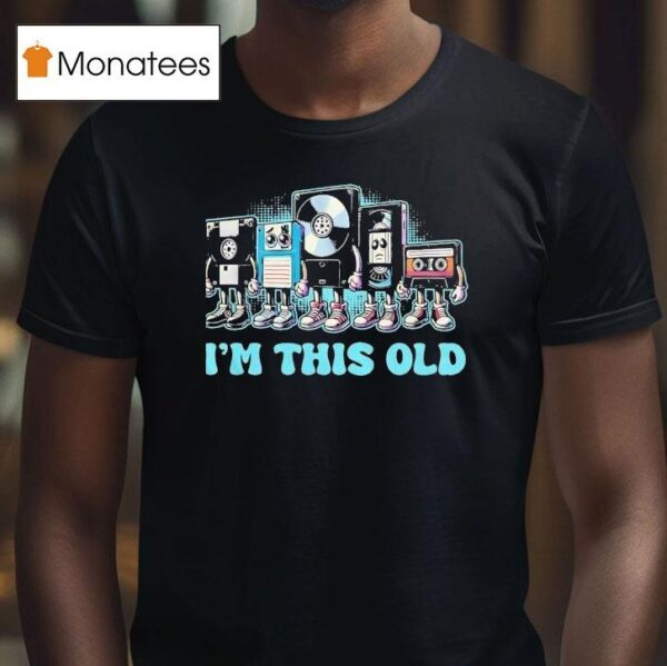 I M This Old Retro Music T Shirt