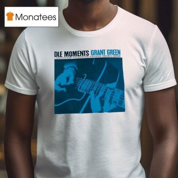 Idle Moments Grant Green Joe Henderson Bobby Hutcherson Duke Pearson Bob Cranshaw Al Harewood T Shirt