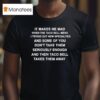It Makes Me Mad When The Taco Bell Menu Is Trying Out New Specialties T Shirt