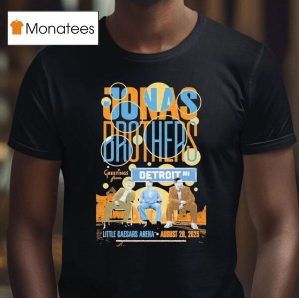 Jonas Brothers Greetings From Your Hometown Tour Aug Little Caesars Arena Detroit Mi Concer T Shirt
