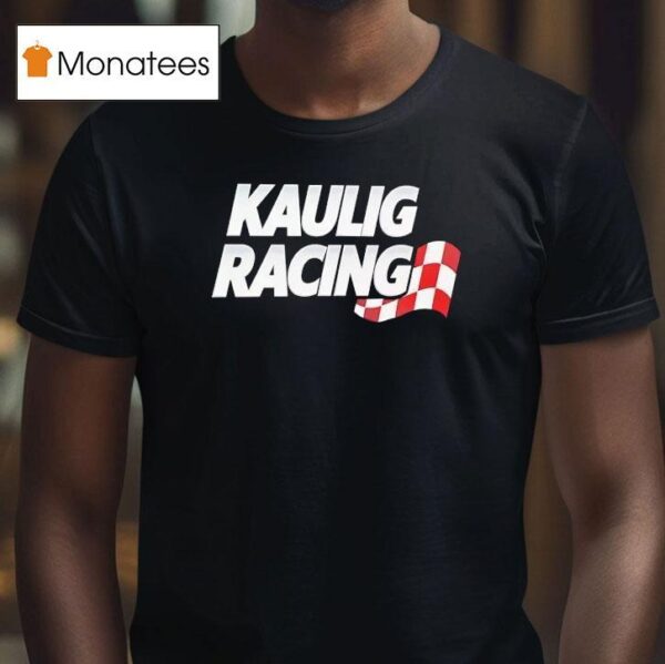 Kaulig Racing Nascar Cup Series T Shirt
