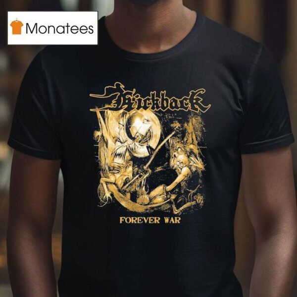 Kickback Forever War T Shirt