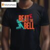 Liberty New York Beat The Bell Philadelphia T Shirt