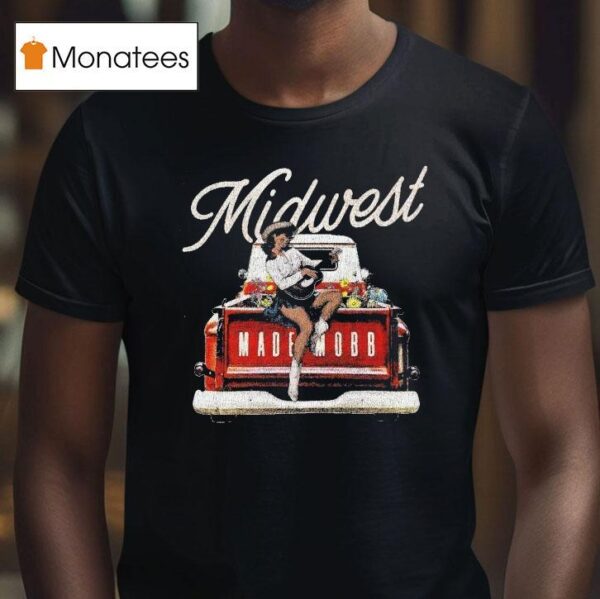 Made Mobb Midwest Cowgirl T Shirt