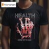Major Crimes Health Worse Yet To Come T Shirt