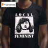 Meatcanyon Local Feminis T Shirt