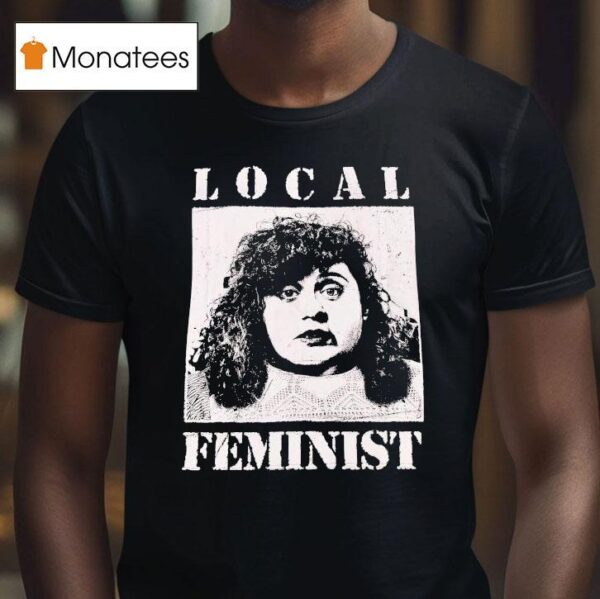 Meatcanyon Local Feminis T Shirt