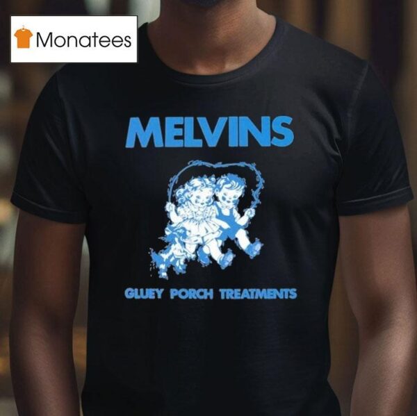 Melvins Gluey Porch Treatments T Shirt