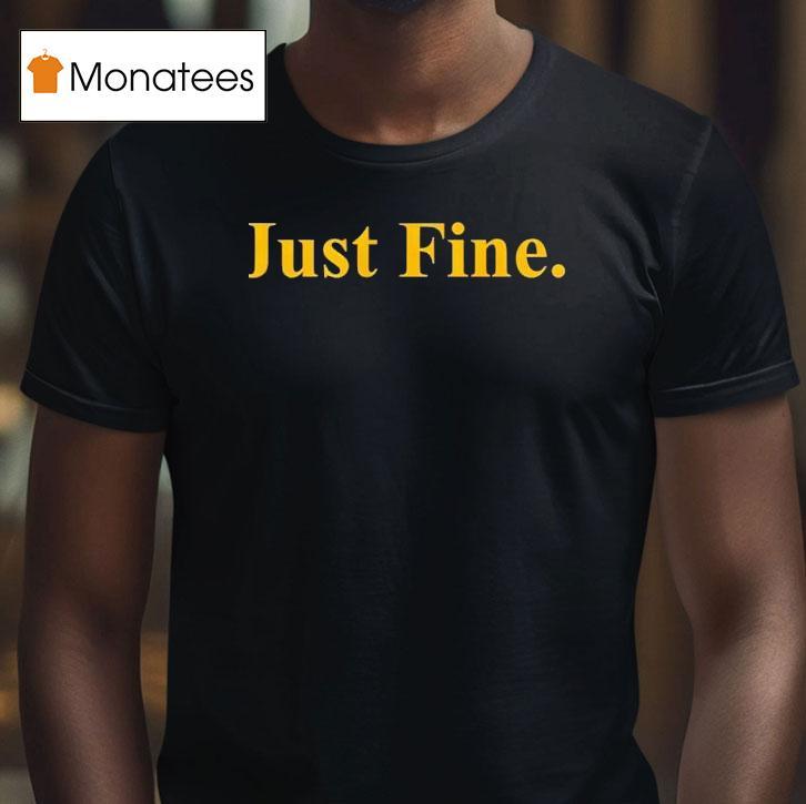 Michigan Just Fine T Shirt Michigan Just Fine T Shirt