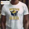 Michigan Wolverines Helmet Hail To The Victors Go Blue Bussin With The Boys T Shirt