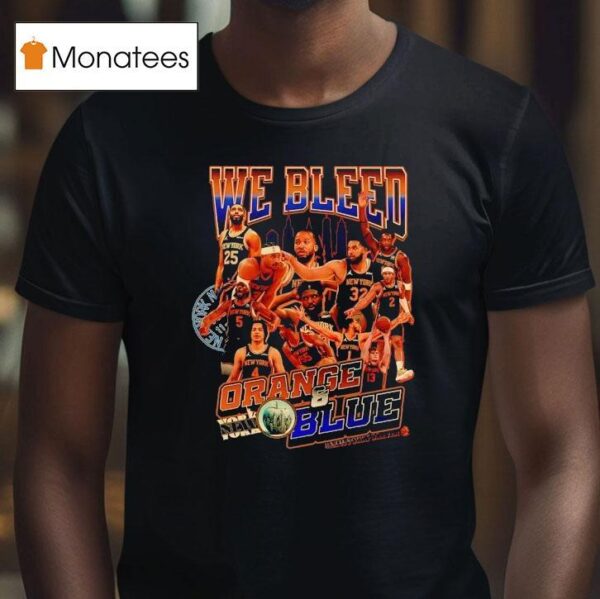 New York Knicks We Bleed Orange And Blue Team Basketball Graphic T Shirt