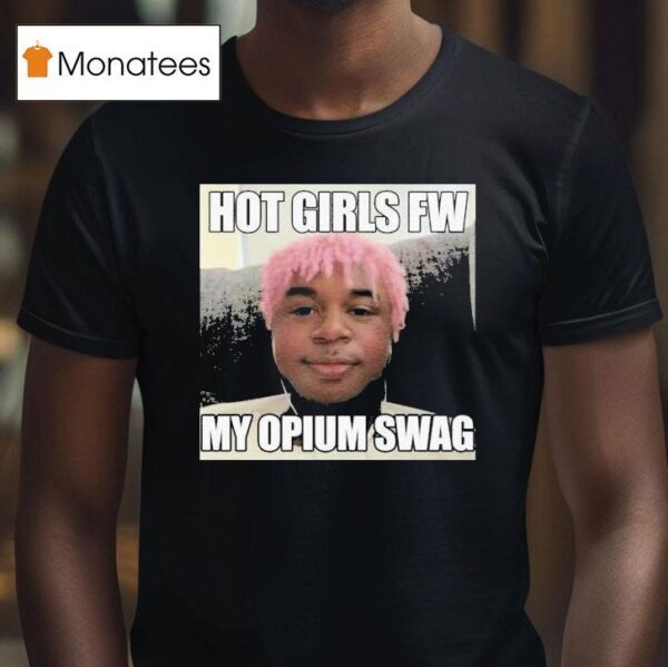 Playboi Carti Ken Hot Girls Fw My Opium Swag T Shirt