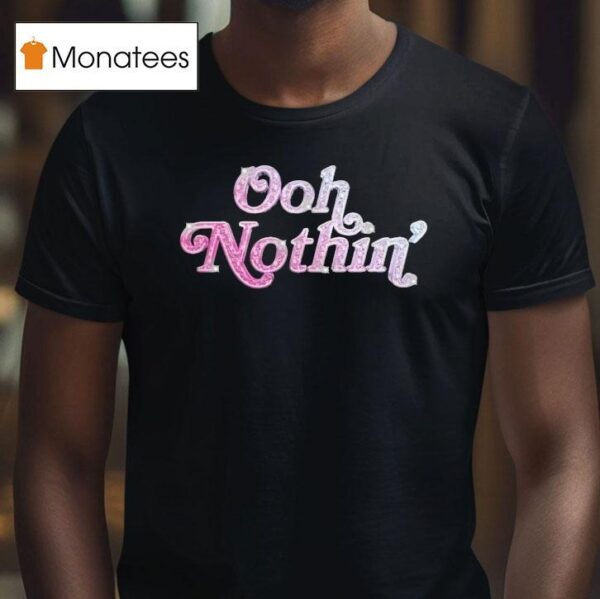 Project Pat Ooh Nothin T Shirt