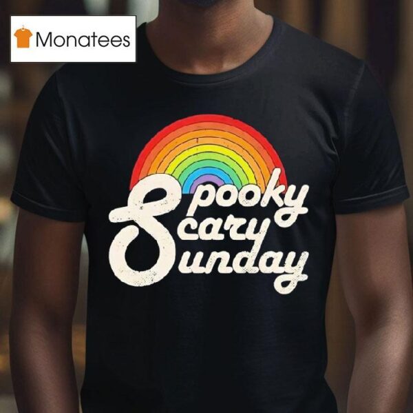 Rainbow Spooky Scary Sunday T Shirt