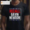 Recall Gavin Newsom T Shirt