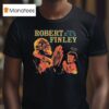 Robert Finley Hallelujah Don T Let The Devil Fool Ya T Shirt