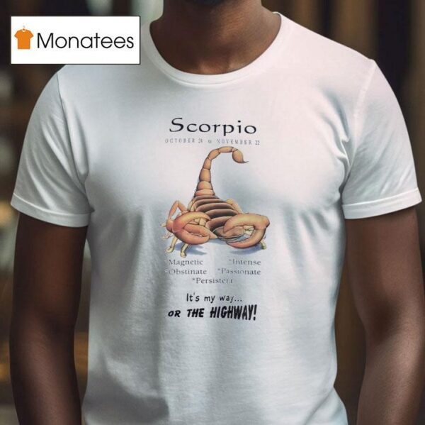 Scorpio October To November Magnetic Intense Obstinate Passionate Persisten T Shirt