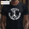 Smash Cultural Marxism T Shirt