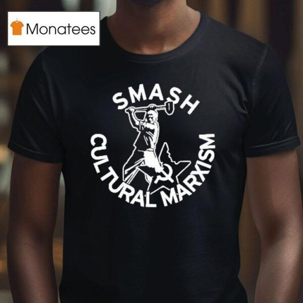 Smash Cultural Marxism T Shirt