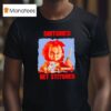 Snitches Get Stitches Chucky Halloween T Shirt
