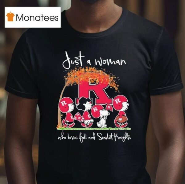 Snoopy The Peanuts Scarlet Knights Just A Woman Who Loves Fall And Scarlet Knights Walking T Shirt