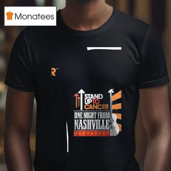 Stand Up To Cancer One Night From Nashville T Shirt