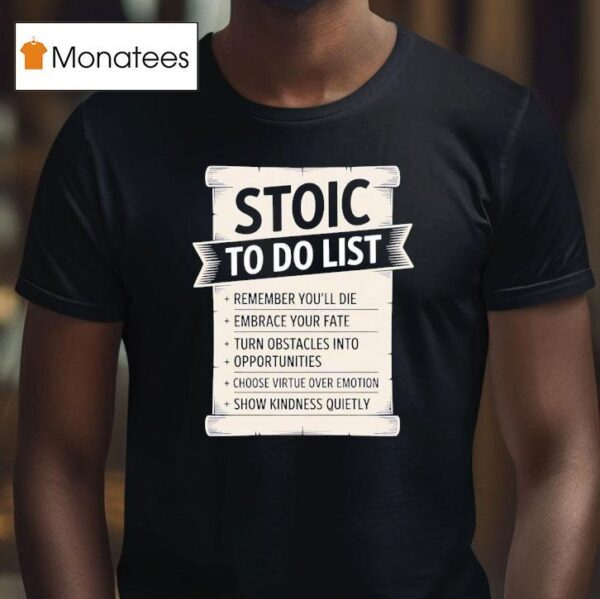 Stoic To Do List Scroll T Shirt
