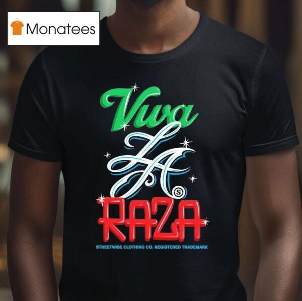 Streetwise Viva La Raza T Shirt