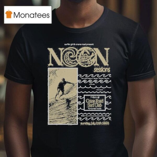 Surfer Girl Noon Sessions Crane Road Surf Club Grand T Shirt