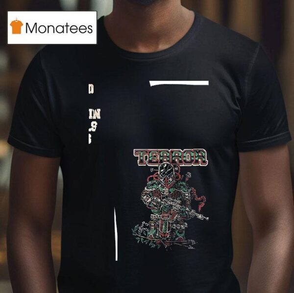 Terror Destroy Your Fucking World It Brings Us Nothing But Pain T Shirt