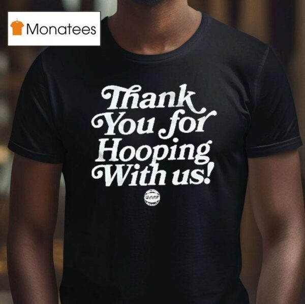 Thank You For Hooping With Us Hoop Jam T Shirt