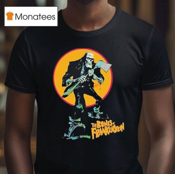 The Bones Of Frankenstein Halloween T Shirt