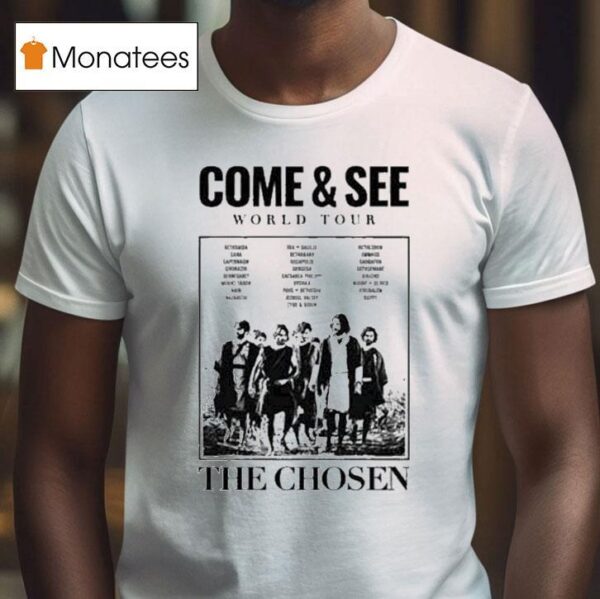 The Chosen Come And See World Tour T Shirt