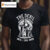 The Devil Saw Me With My Head Down And Thought He D Won Until I Said Amen T Shirt
