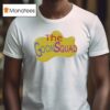 The Goon Squad T Shirt