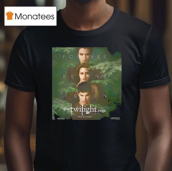 The Twilight Saga Forever Begins Again Movie T Shirt