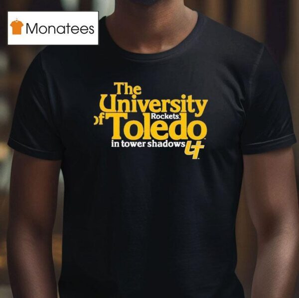 The University Of Toledo Rockets In Tower Shadows T Shirt