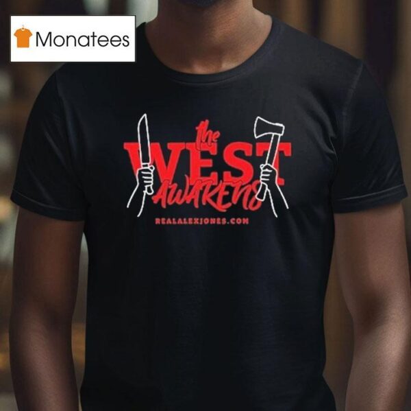 The West Awakens Alex Jones T Shirt