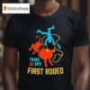 This Is My First Rodeo T Shirt
