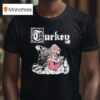 Turkey Queen S Diary T Shirt