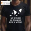 Vet Ranch Save The Injured Love The Abandoned Rescue The Mistreated Rescue T Shirt