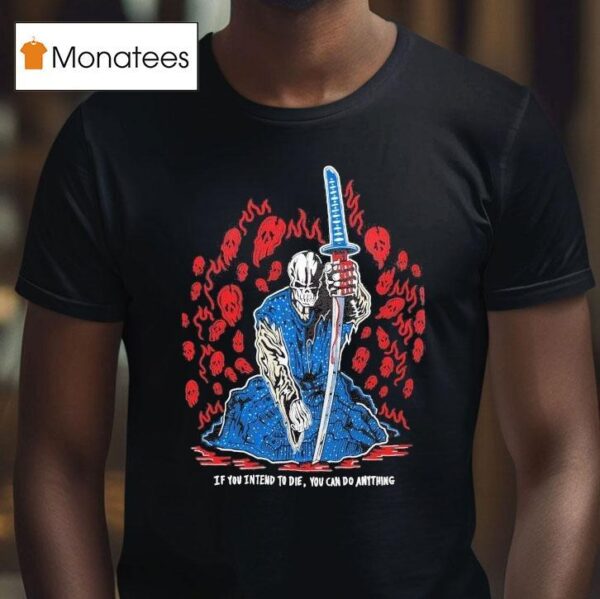 Warren Lotas If You Intend To Die You Can Do Anything Skulls T Shirt