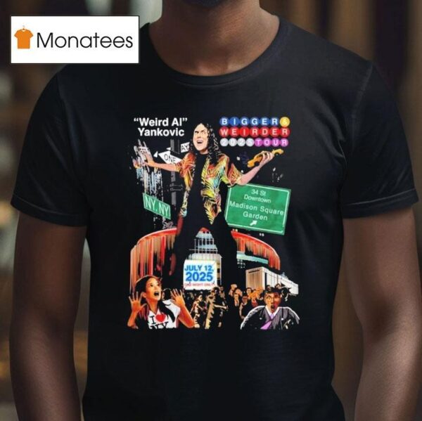 Weird Ai Yankovic Madison Square Garden Bigger Weirder Tour T Shirt