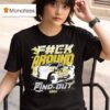 Video F Ck Around And Find Ou T Shirt