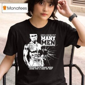 Cent Many Men Wish Death Upon Me Psychic Says Some Bitch Done Put A Hex On Me T Shirt