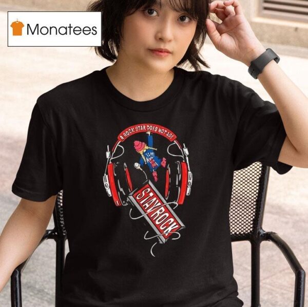 A Rock Star Does Not Age Stay Rock T Shirt