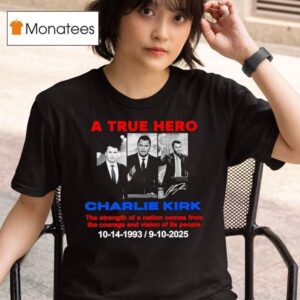 A True Hero Charlie Kirk T Shirt