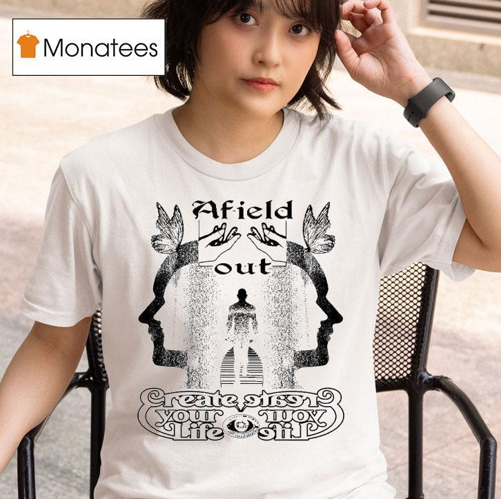  Afield Out Creator Your Life T Shirt