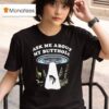 Alien Ask Me About My Butthole T Shirt